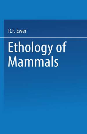 Ethology of Mammals de R. F. Ewer