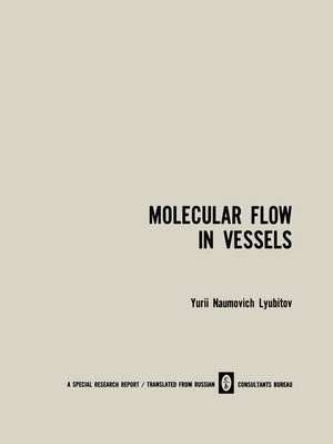 Molecular Flow in Vessels de Yu. N. Lyubitov