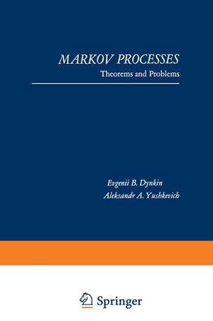 Markov Processes: Theorems and Problems de E. B. Dynkin