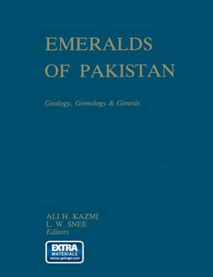 Emeralds of Pakistan: Geology, Gemology and Genesis de A.H. Kazmi