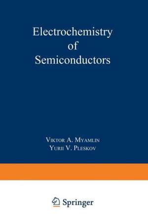 Electrochemistry of Semiconductors de Viktor Alekseevich Miamlin