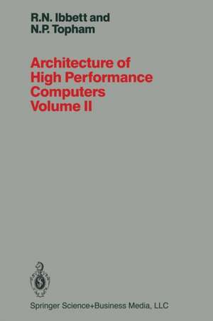 Architecture of High Performance Computers Volume II: Array processors and multiprocessor systems de R. IBBETT