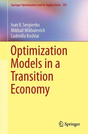 Optimization Models in a Transition Economy de Ivan V. Sergienko