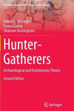 Hunter-Gatherers: Archaeological and Evolutionary Theory de Robert L. Bettinger