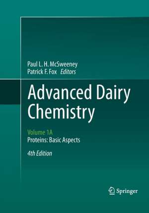 Advanced Dairy Chemistry: Volume 1A: Proteins: Basic Aspects, 4th Edition de Paul L. H. McSweeney