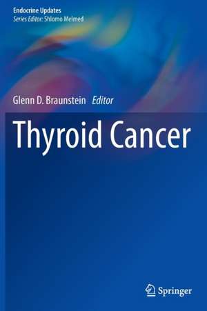 Thyroid Cancer de Glenn D. Braunstein
