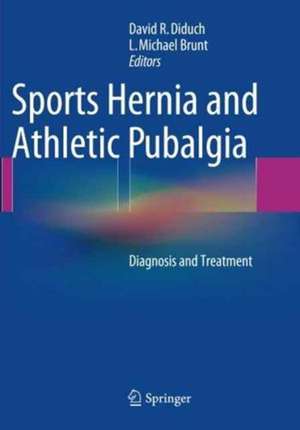 Sports Hernia and Athletic Pubalgia: Diagnosis and Treatment de David R. Diduch