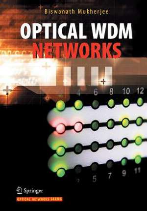 Optical WDM Networks de Biswanath Mukherjee