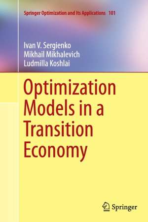 Optimization Models in a Transition Economy de Ivan V. Sergienko