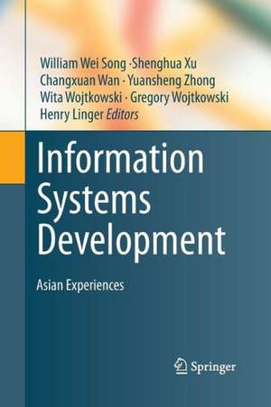 Information Systems Development: Asian Experiences de William Wei Song