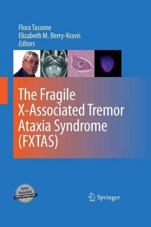 The Fragile X-Associated Tremor Ataxia Syndrome (FXTAS) de Flora Tassone