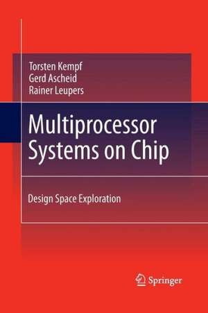 Multiprocessor Systems on Chip: Design Space Exploration de Torsten Kempf