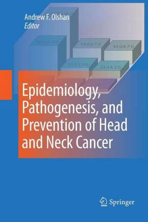 Epidemiology, Pathogenesis, and Prevention of Head and Neck Cancer de Andrew F. Olshan