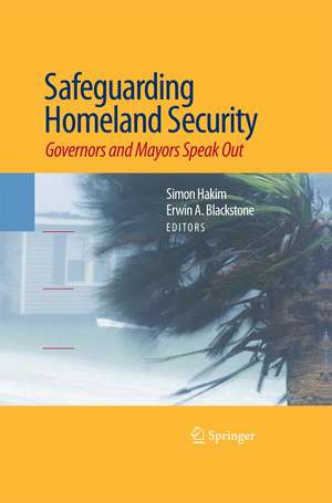 Safeguarding Homeland Security: Governors and Mayors Speak Out de Simon Hakim