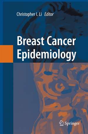 Breast Cancer Epidemiology de Christopher Li