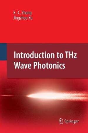 Introduction to THz Wave Photonics de Xi-Cheng Zhang