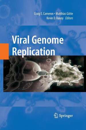 Viral Genome Replication de Craig E. Cameron