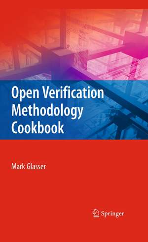 Open Verification Methodology Cookbook de Mark Glasser