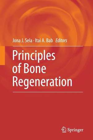 Principles of Bone Regeneration de Jona J. Sela