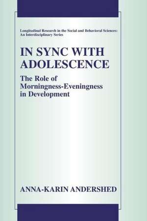 In Sync with Adolescence: The Role of Morningness-Eveningness in Development de Anna-Karin Andershed