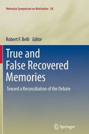 True and False Recovered Memories: Toward a Reconciliation of the Debate de Robert F. Belli