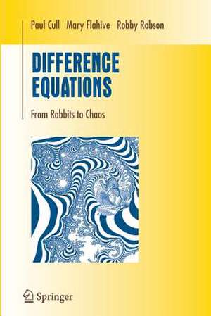 Difference Equations: From Rabbits to Chaos de Paul Cull