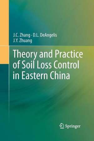 Theory and Practice of Soil Loss Control in Eastern China de J.C. Zhang