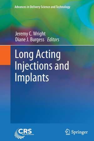 Long Acting Injections and Implants de Jeremy C. Wright