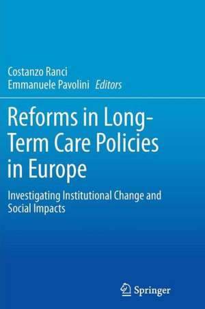 Reforms in Long-Term Care Policies in Europe: Investigating Institutional Change and Social Impacts de Costanzo Ranci