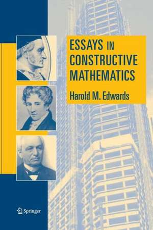 Essays in Constructive Mathematics de Harold M. Edwards