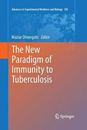 The New Paradigm of Immunity to Tuberculosis de Maziar Divangahi