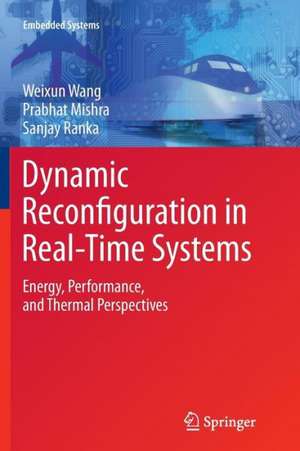 Dynamic Reconfiguration in Real-Time Systems: Energy, Performance, and Thermal Perspectives de Weixun Wang