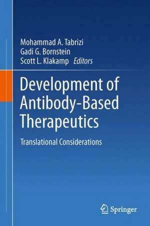 Development of Antibody-Based Therapeutics: Translational Considerations de Mohammad A. Tabrizi