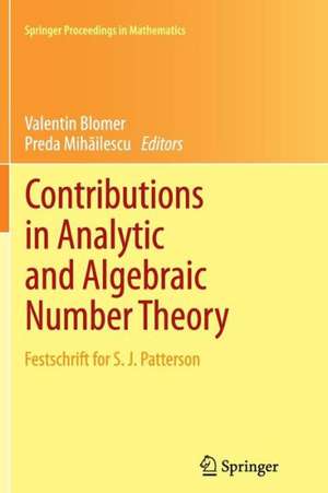 Contributions in Analytic and Algebraic Number Theory: Festschrift for S. J. Patterson de Valentin Blomer