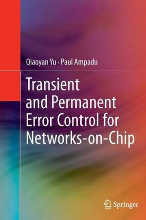 Transient and Permanent Error Control for Networks-on-Chip de Qiaoyan Yu