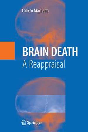 Brain Death: A Reappraisal de C. Machado