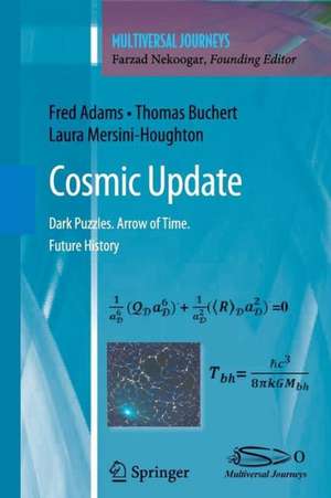 Cosmic Update: Dark Puzzles. Arrow of Time. Future History de Fred Adams