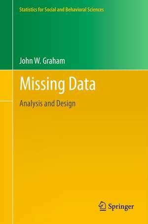 Missing Data: Analysis and Design de John W. Graham