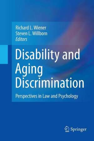 Disability and Aging Discrimination: Perspectives in Law and Psychology de Richard L. Wiener