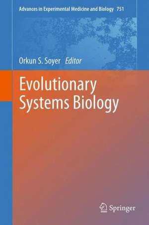 Evolutionary Systems Biology de Orkun S. Soyer