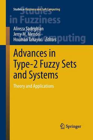 Advances in Type-2 Fuzzy Sets and Systems: Theory and Applications de Alireza Sadeghian