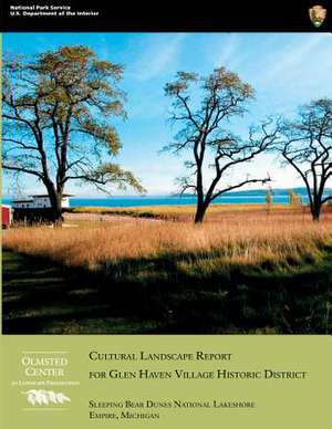 Cultural Landscape Report for Glen Haven Village Historic District de Deborah Dietrich-Smith