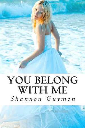 You Belong with Me de Shannon Guymon