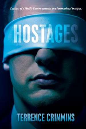 Hostages de Terrence Crimmins