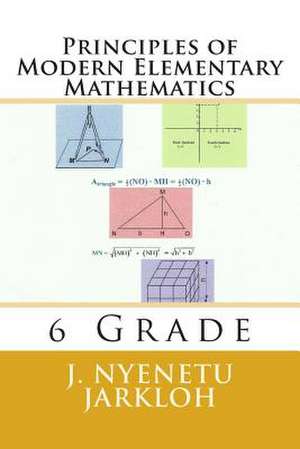 Principles of Modern Elementary Mathematics de MR J. Nyenetu Jarkloh