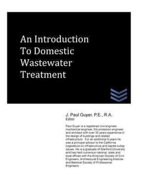 An Introduction to Domestic Wastewater Treatment de J. Paul Guyer