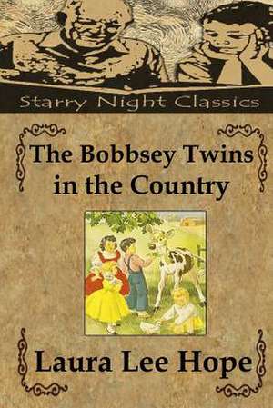 The Bobbsey Twins in the Country de Laura Lee Hope