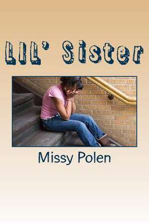 Lil' Sister de MS Missy Polen