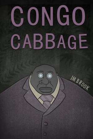 Congo Cabbage de J. M. Brook