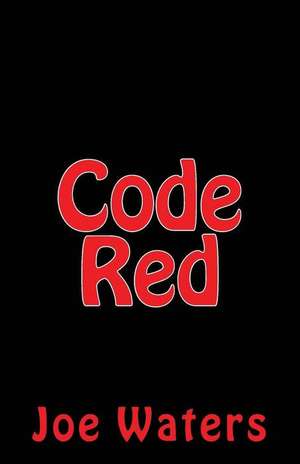 Code Red de MR Joe L. Waters